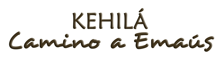 Kehila Camino a Emaús | Raíces Hebreas de la Fe