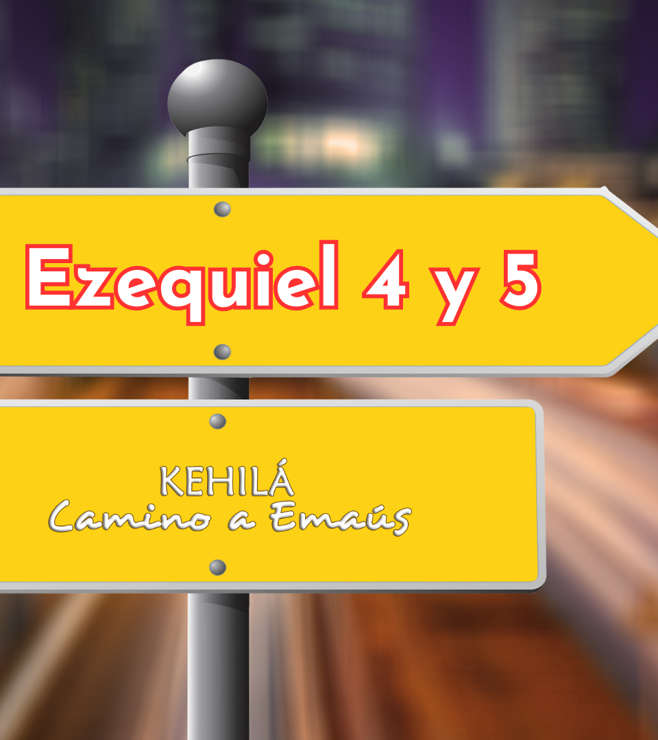 ezequiel 4 y 5