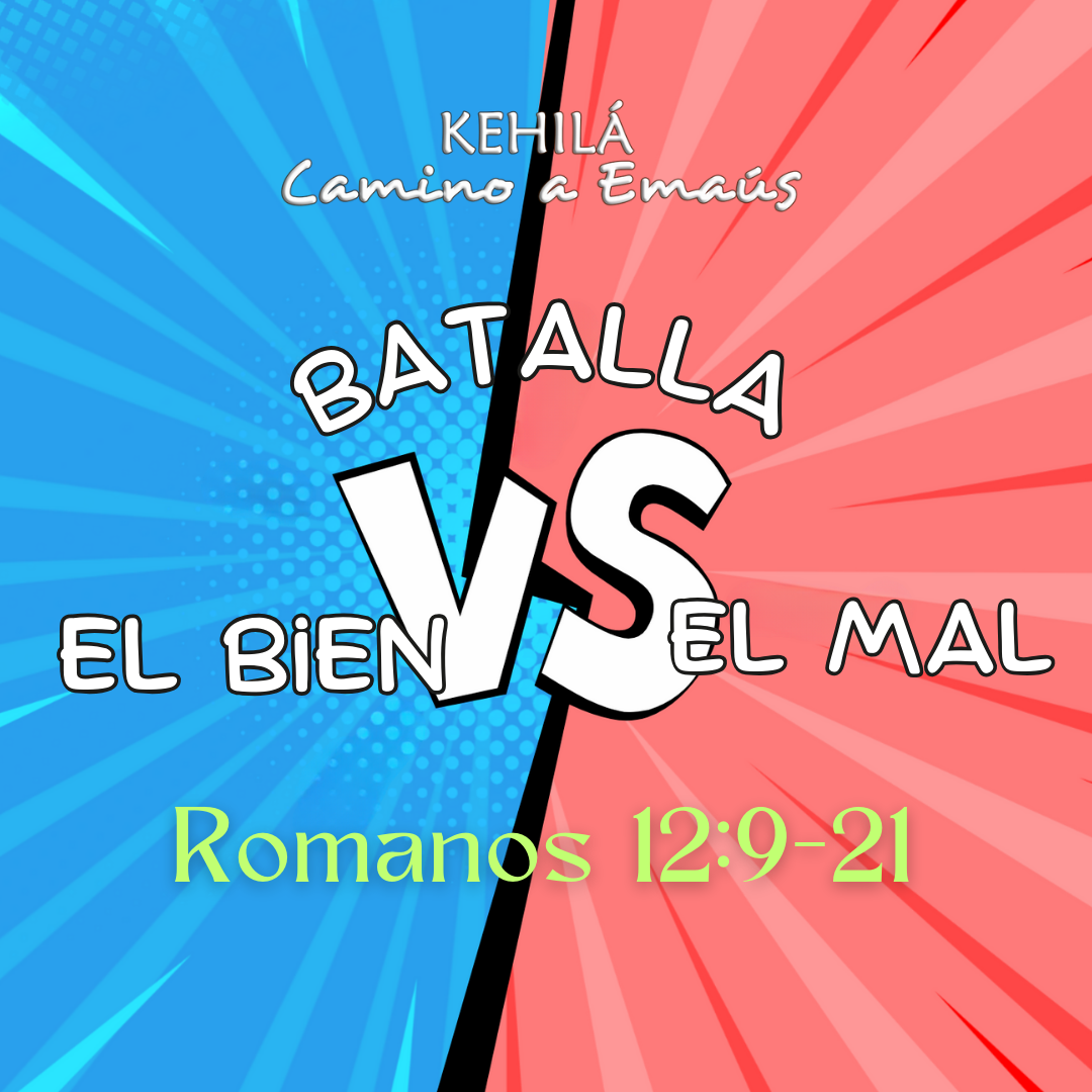 romanos-12-9-21-la-batalla-del-bien-vs-el-mal